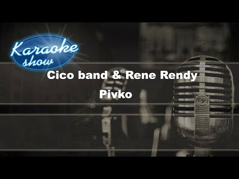 CICO BAND & RENE RENDY – PIVKO (KARAOKE UKÁŽKA)