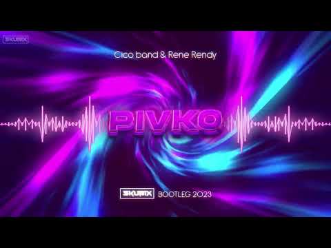 Cico band & Rene Rendy – Pivko (SKUBIX BOOTLEG) 2023